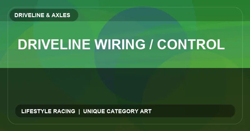 Driveline Wiring / Control